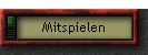 Mitspielen